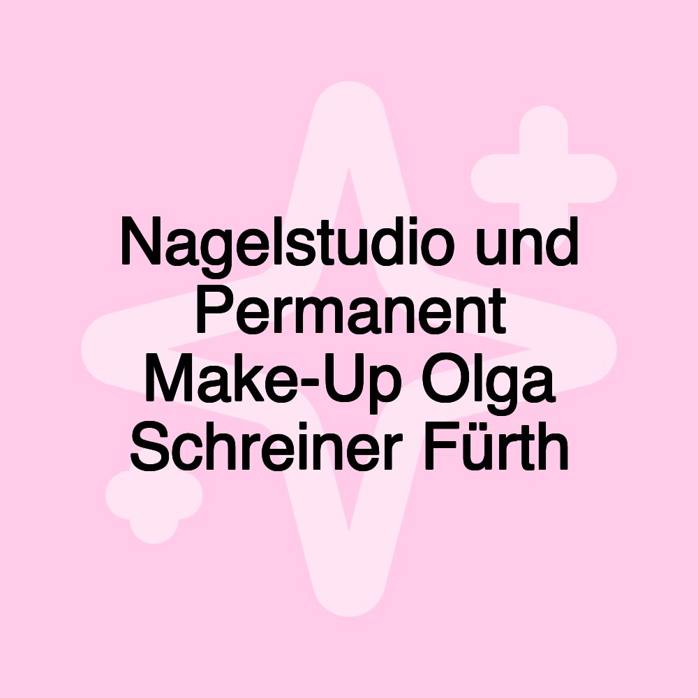 Nagelstudio und Permanent Make-Up Olga Schreiner Fürth