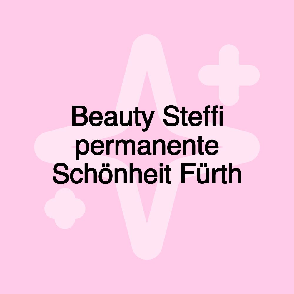 Beauty Steffi permanente Schönheit Fürth