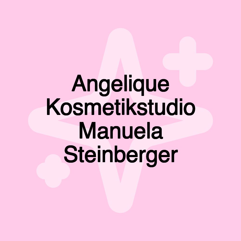 Angelique Kosmetikstudio Manuela Steinberger