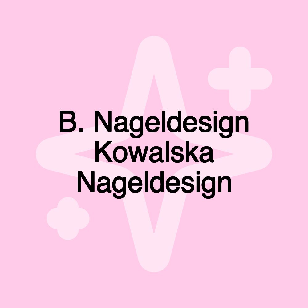 B. Nageldesign Kowalska Nageldesign