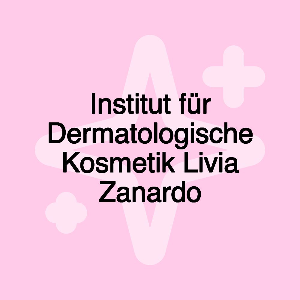 Institut für Dermatologische Kosmetik Livia Zanardo