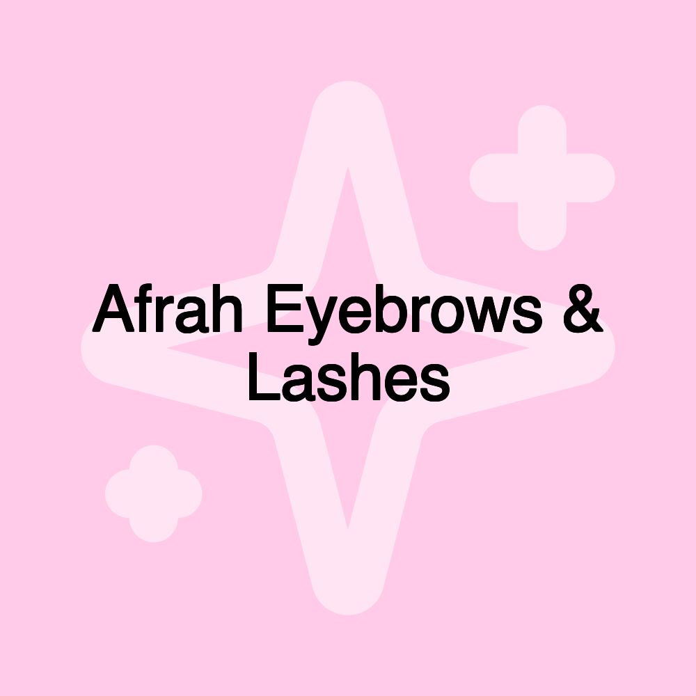 Afrah Eyebrows & Lashes