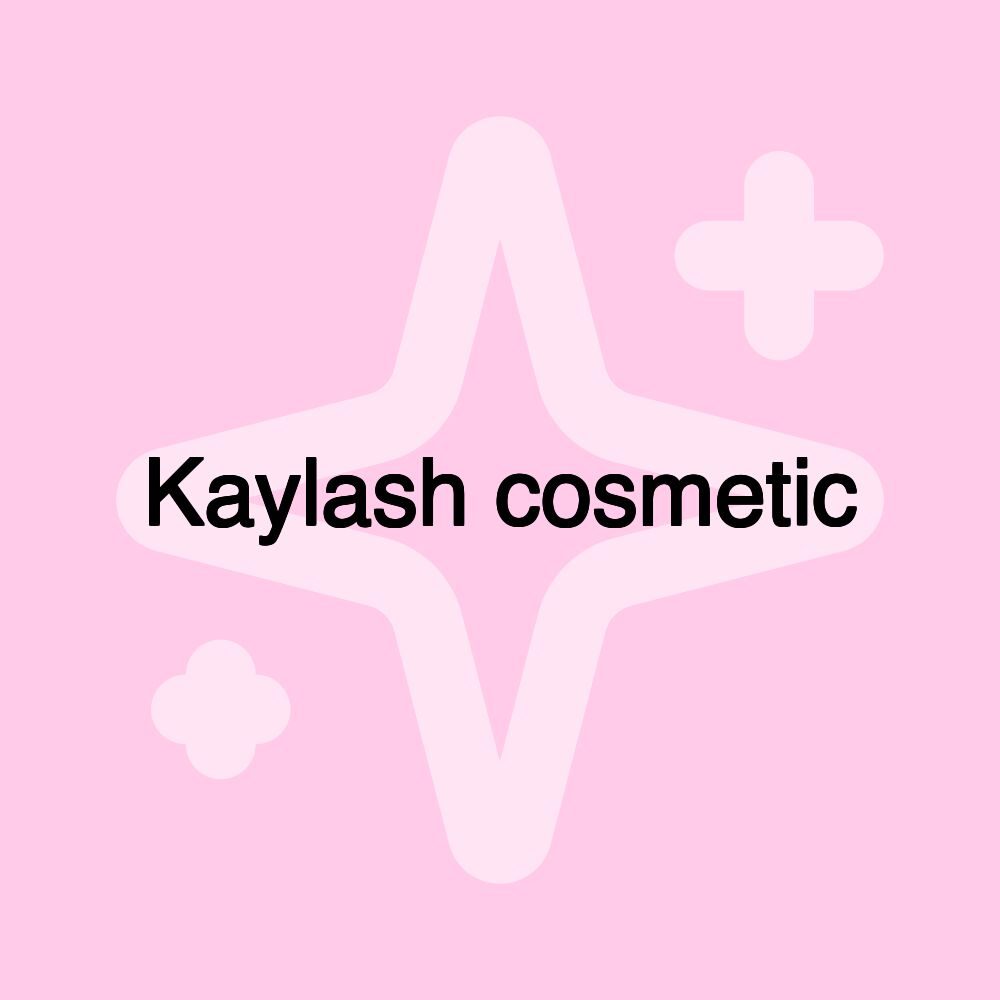 Kaylash cosmetic