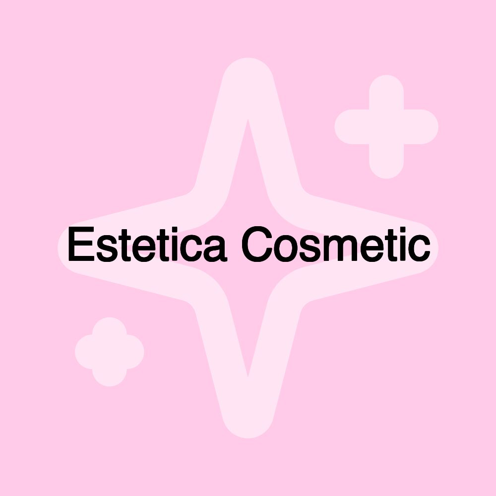 Estetica Cosmetic