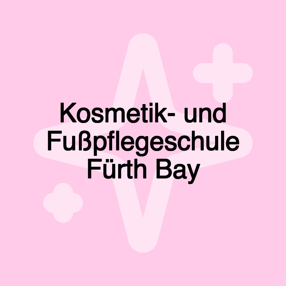 Kosmetik- und Fußpflegeschule Fürth Bay