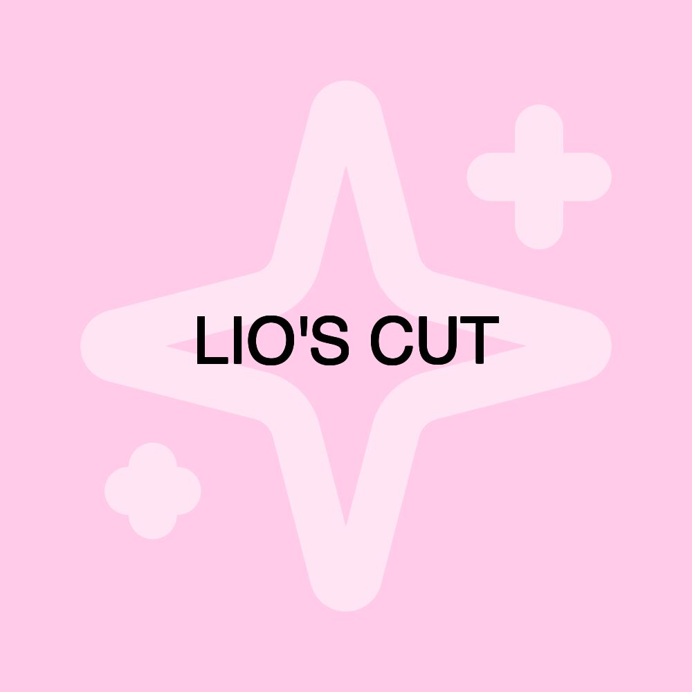 LIO'S CUT