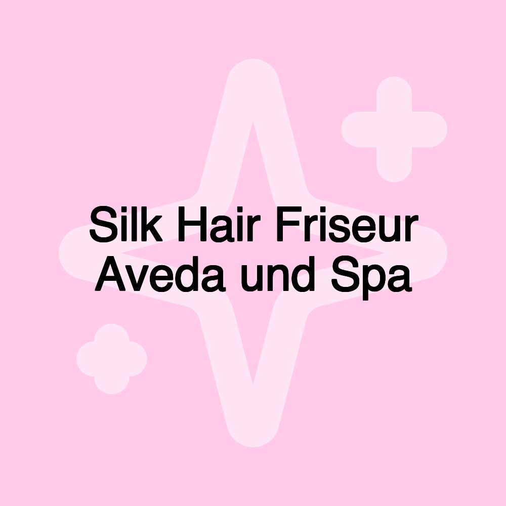 Silk Hair Friseur Aveda und Spa