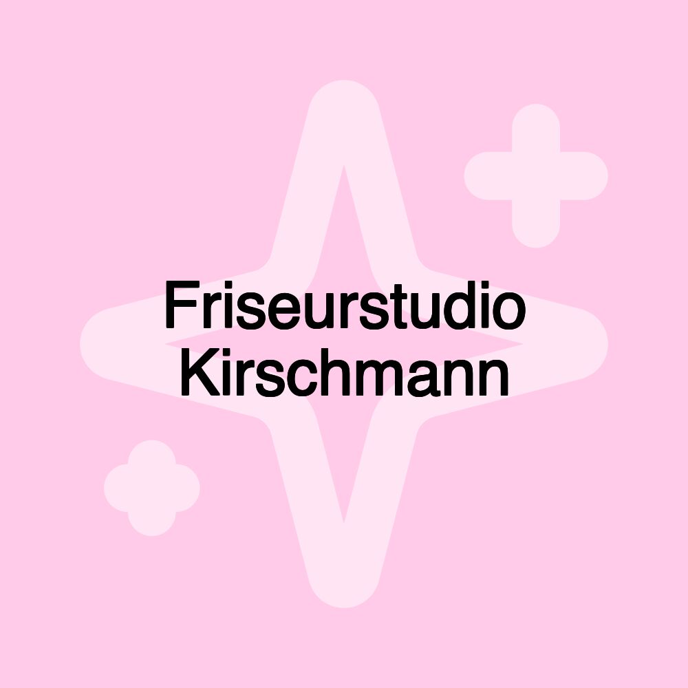 Friseurstudio Kirschmann