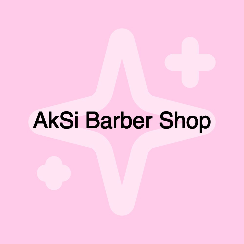 AkSi Barber Shop