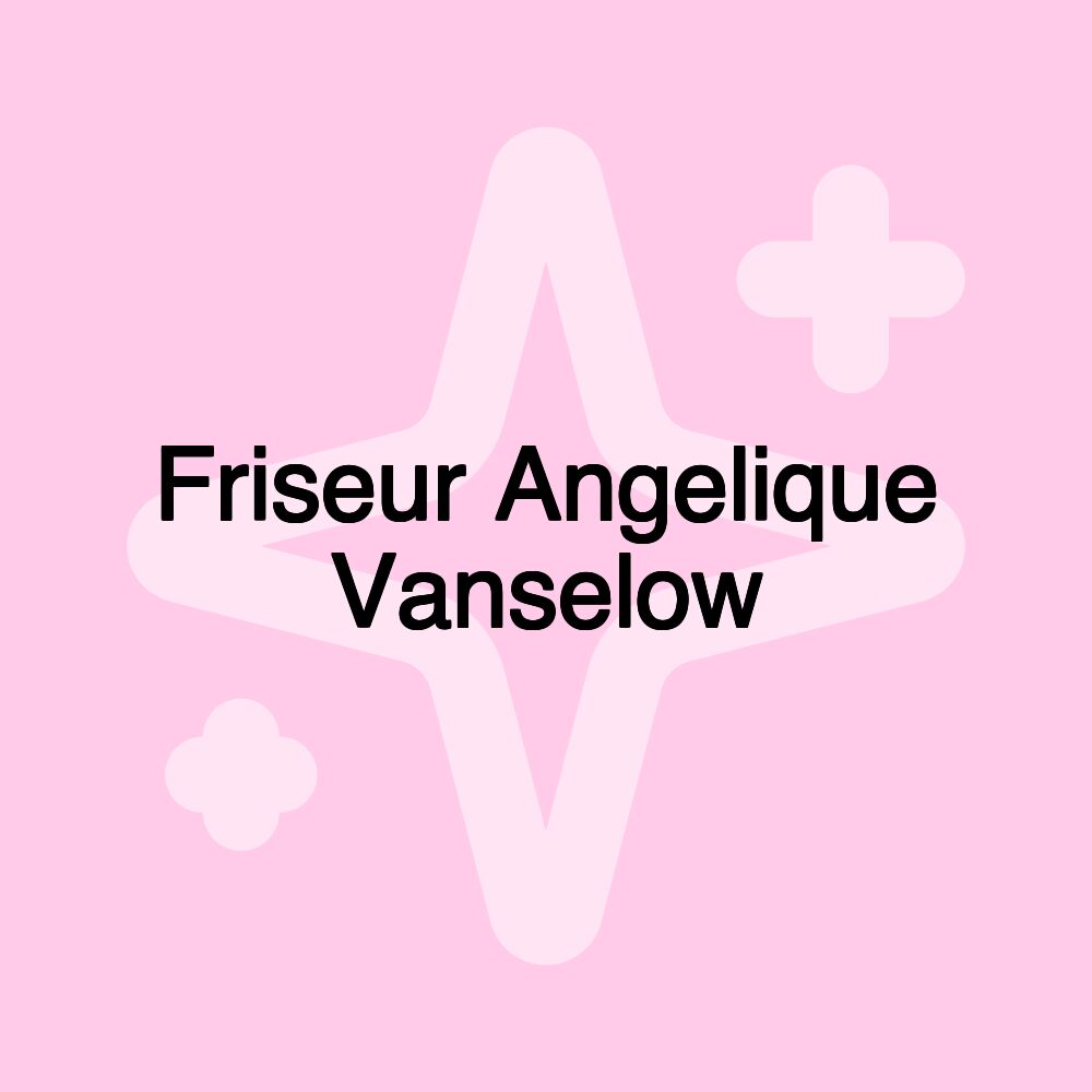 Friseur Angelique Vanselow