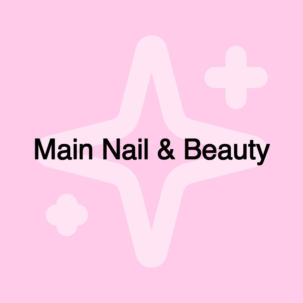 Main Nail & Beauty