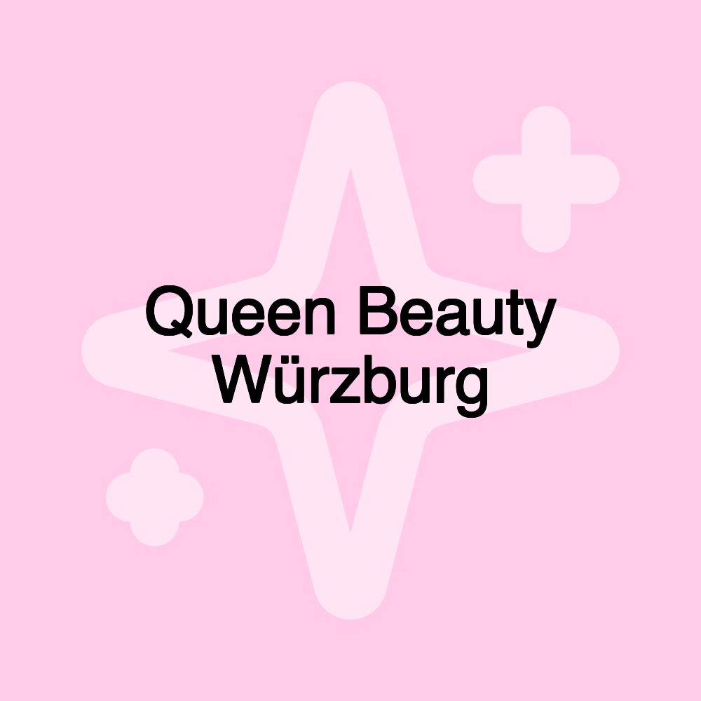 Queen Beauty Würzburg