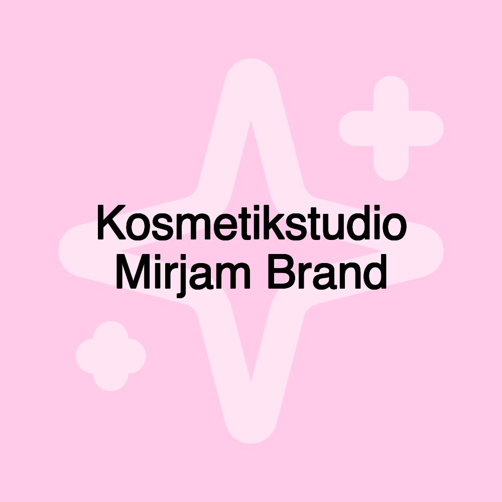 Kosmetikstudio Mirjam Brand