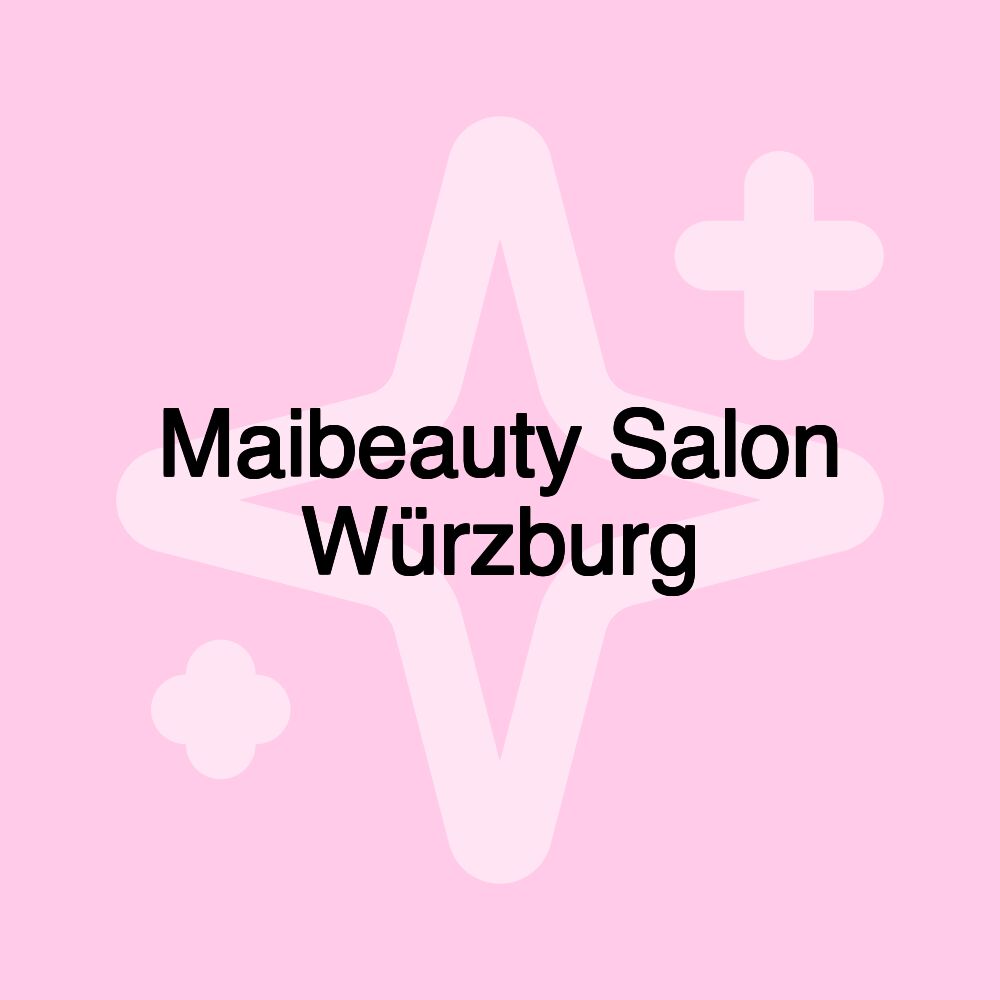 Maibeauty Salon Würzburg