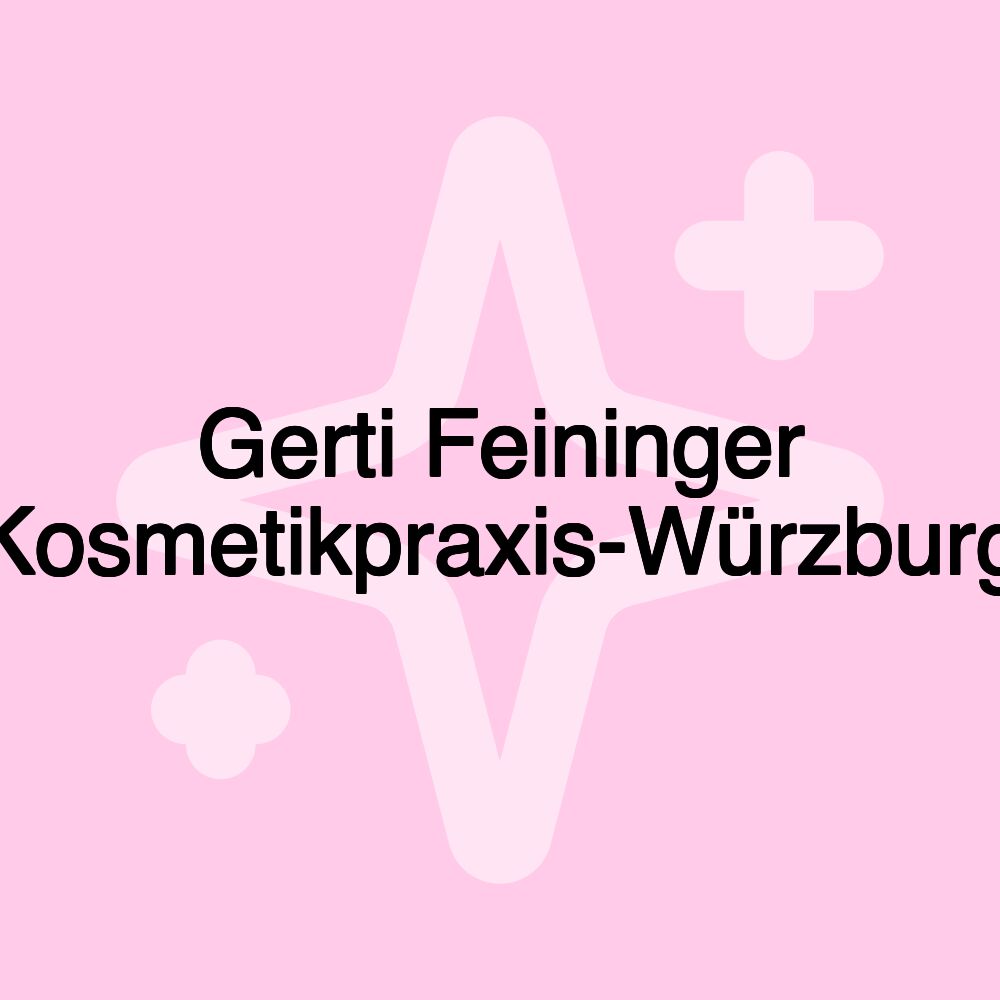 Gerti Feininger Kosmetikpraxis-Würzburg