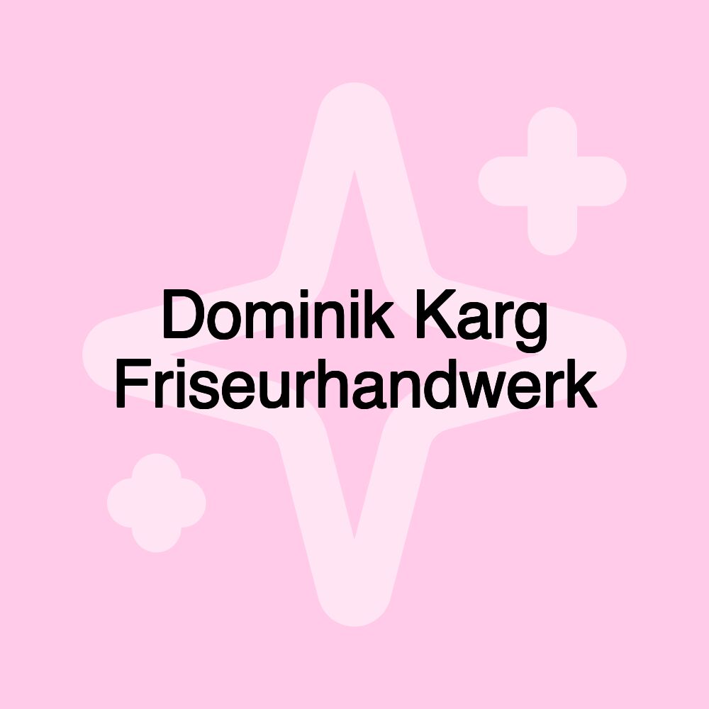 Dominik Karg Friseurhandwerk