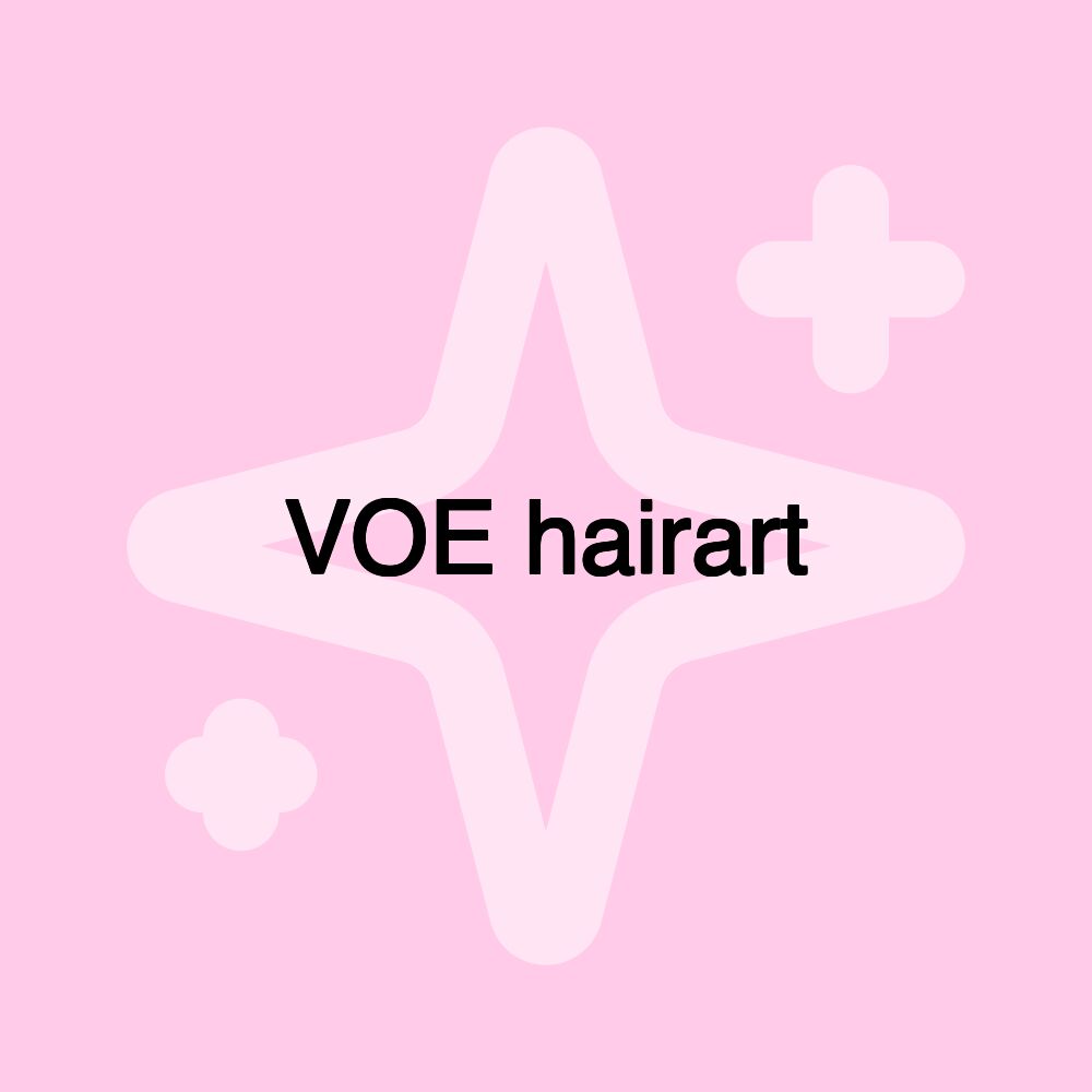 VOE hairart