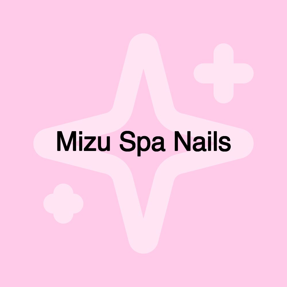 Mizu Spa Nails