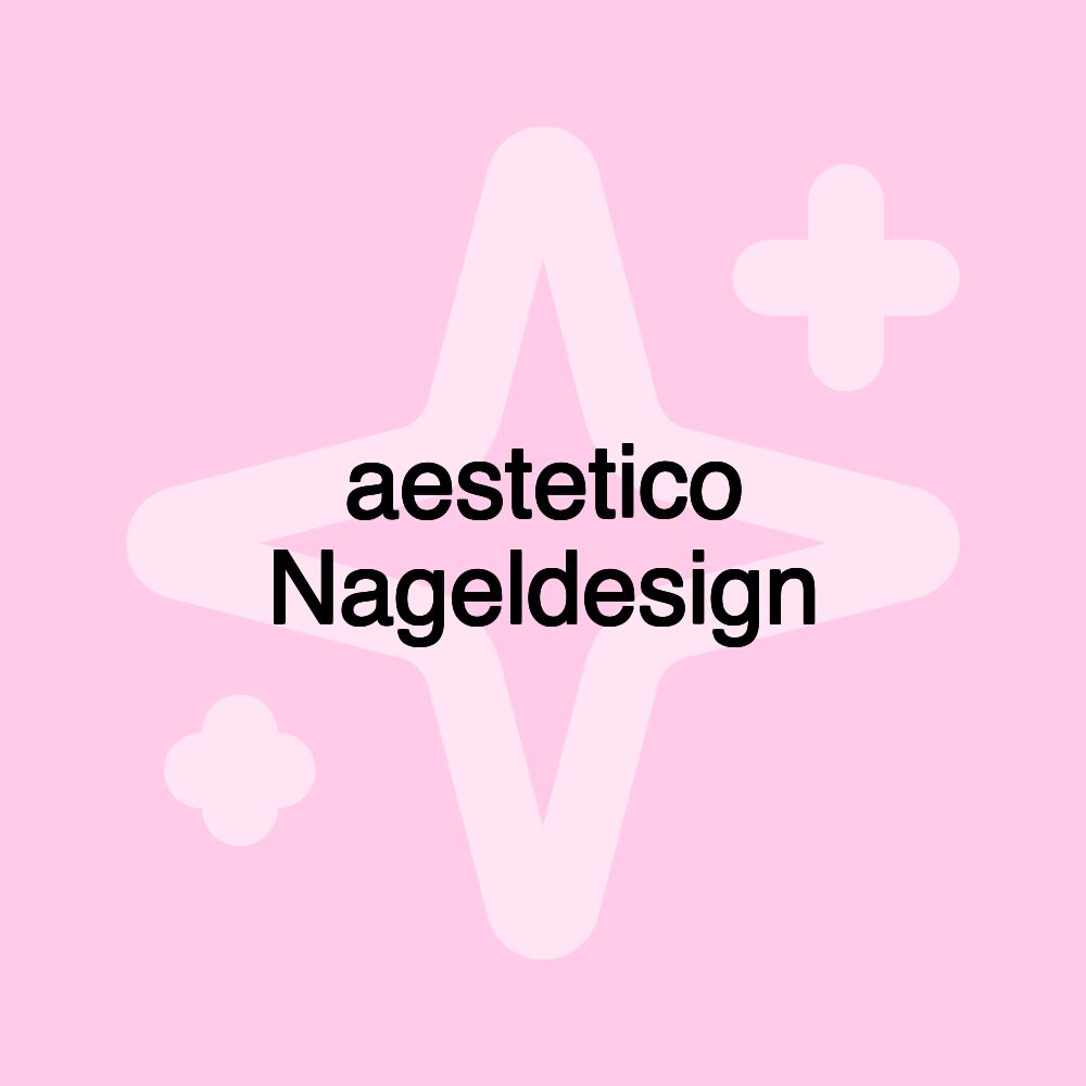 aestetico Nageldesign