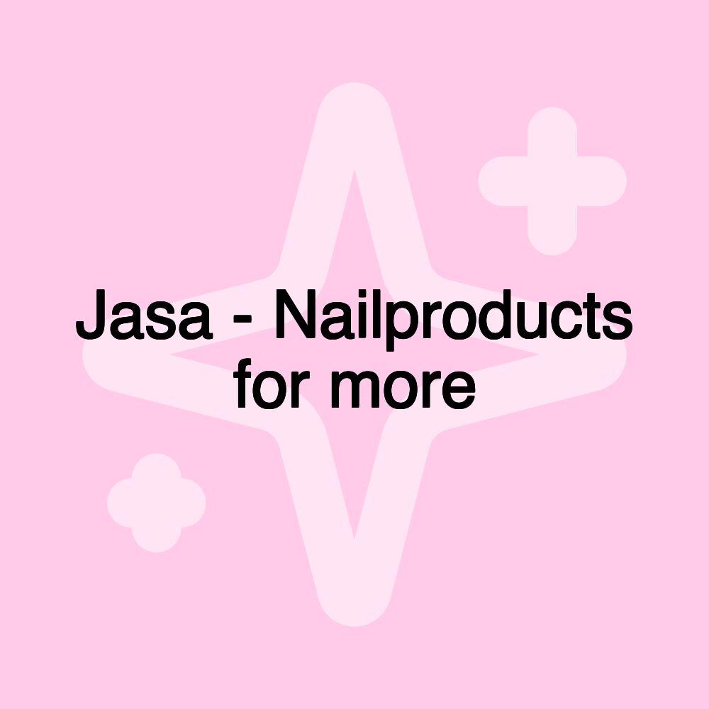 Jasa - Nailproducts for more