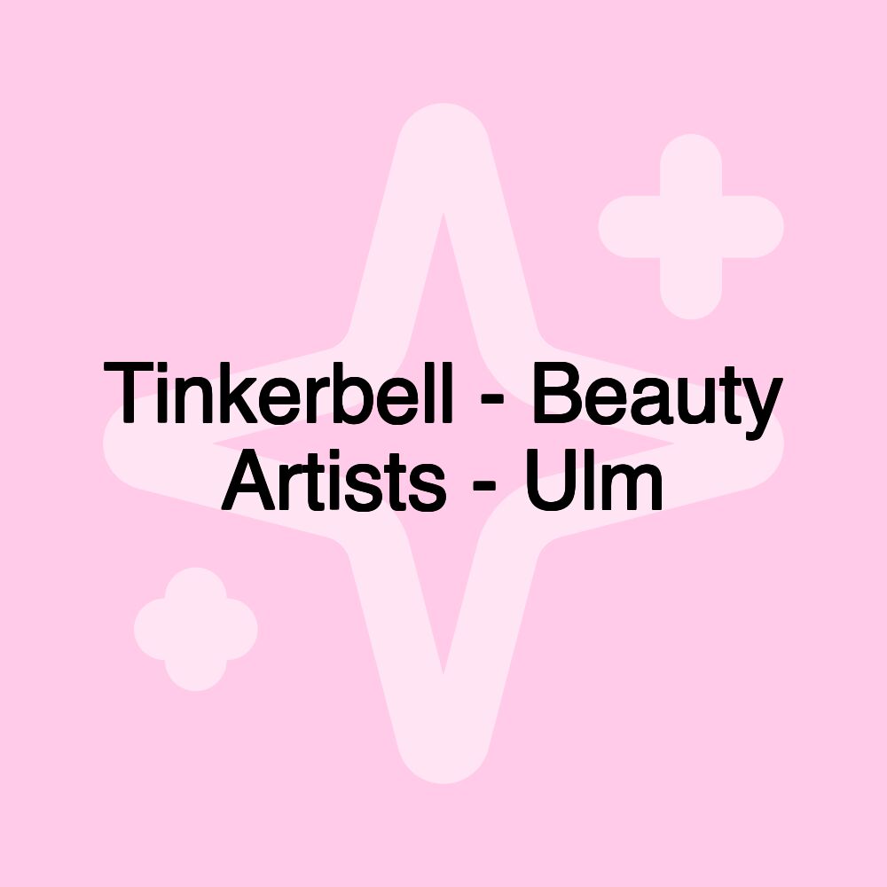 Tinkerbell - Beauty Artists - Ulm