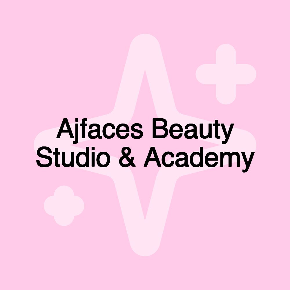 Ajfaces Beauty Studio & Academy