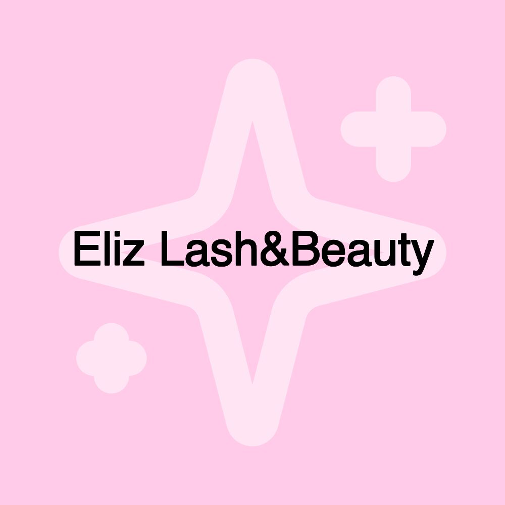 Eliz Lash&Beauty