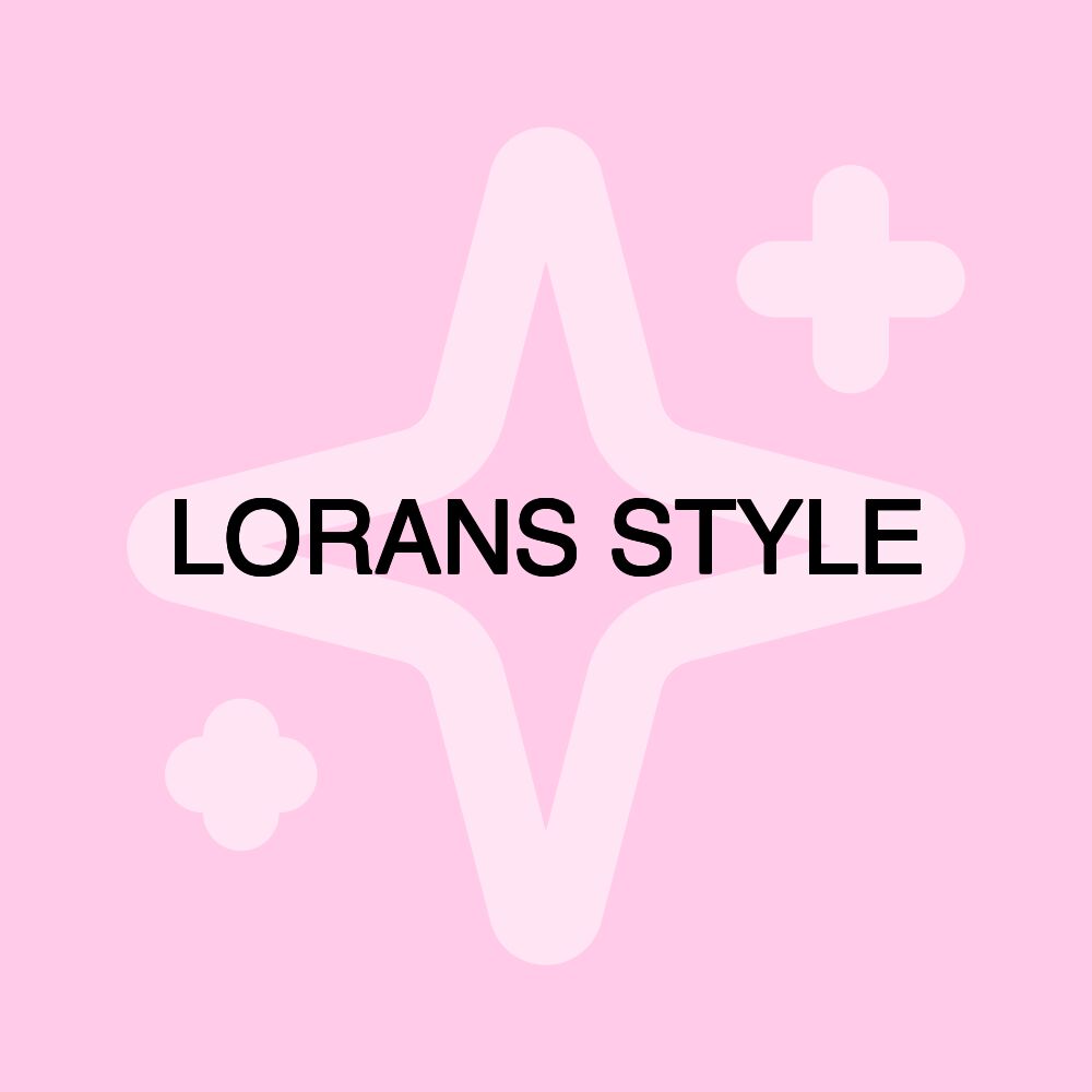 LORANS STYLE