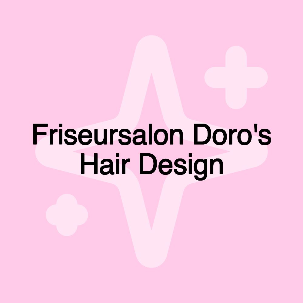 Friseursalon Doro's Hair Design