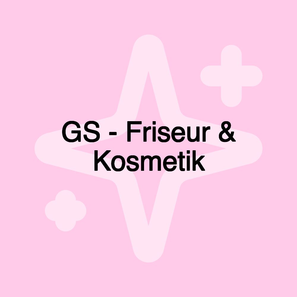 GS - Friseur & Kosmetik