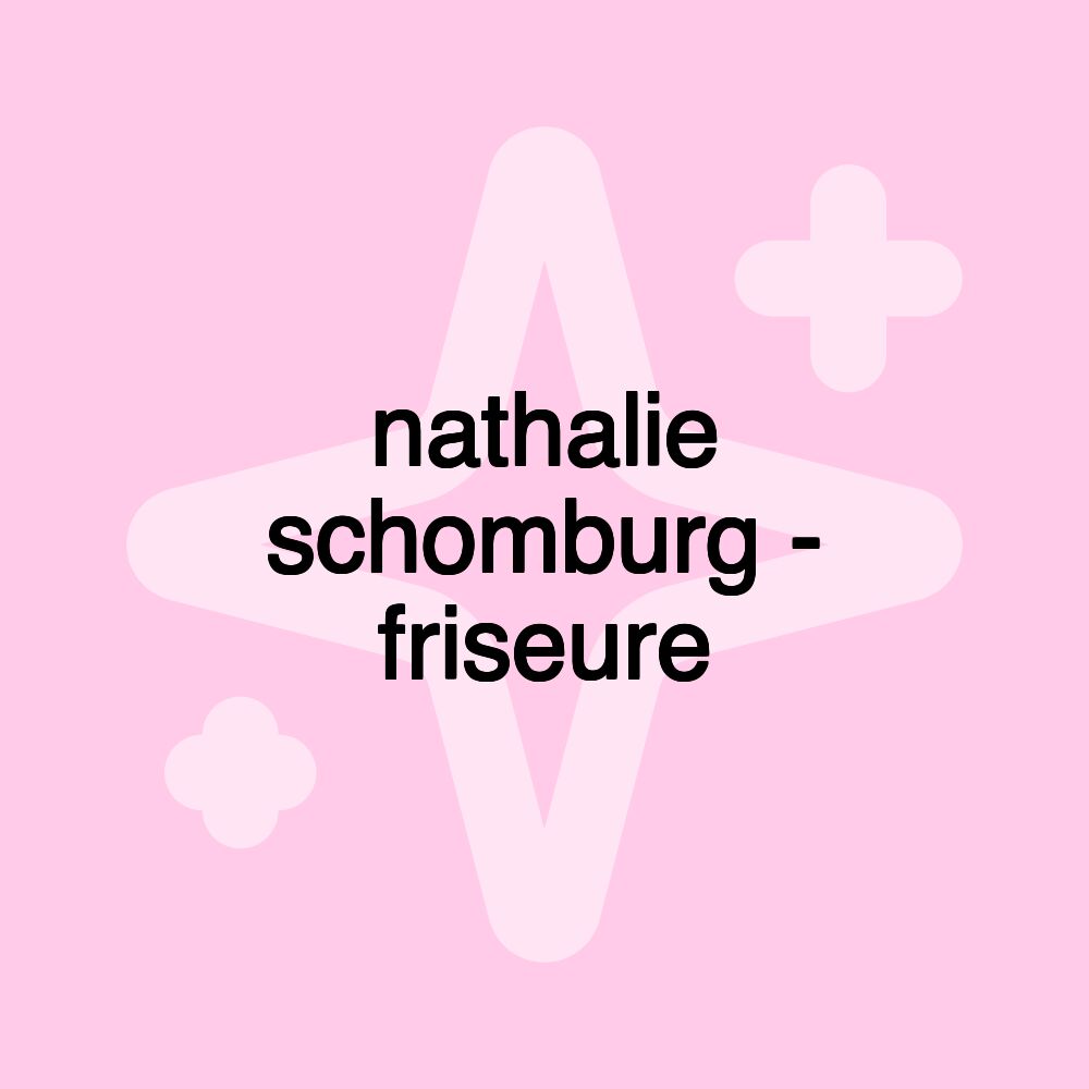 nathalie schomburg - friseure