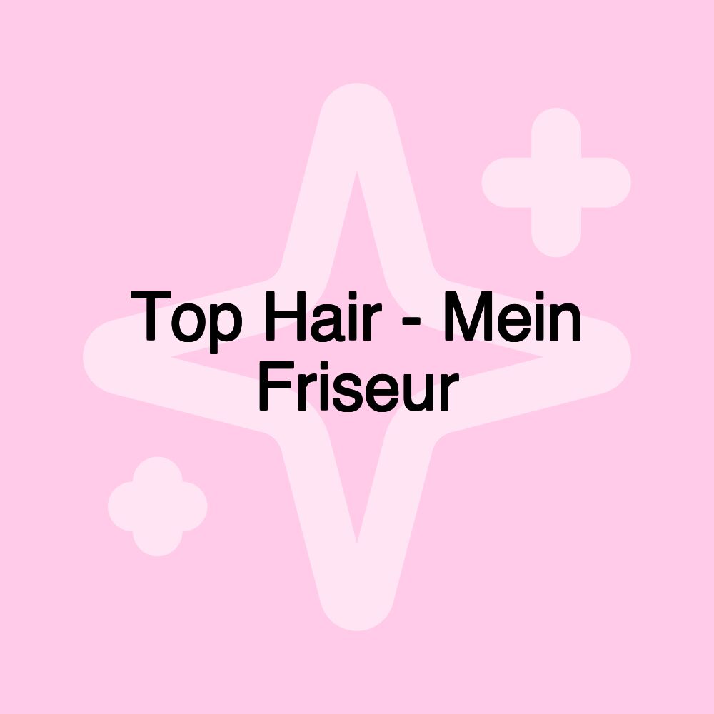 Top Hair - Mein Friseur