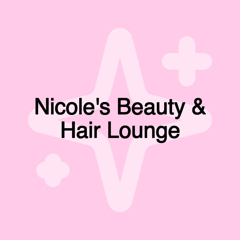 Nicole's Beauty & Hair Lounge