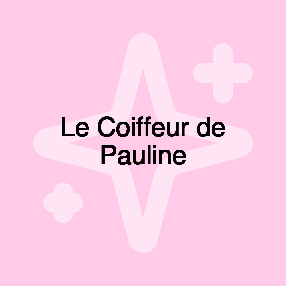 Le Coiffeur de Pauline