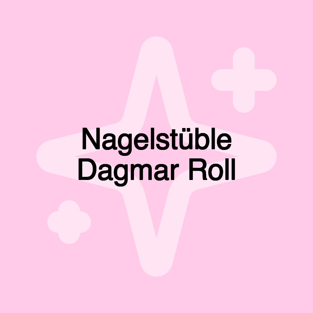 Nagelstüble Dagmar Roll