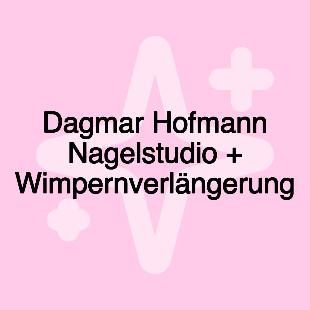 Dagmar Hofmann Nagelstudio + Wimpernverlängerung