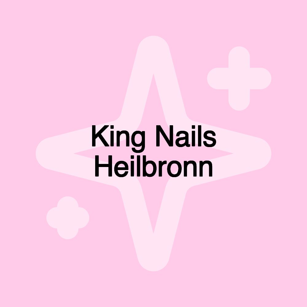 King Nails Heilbronn