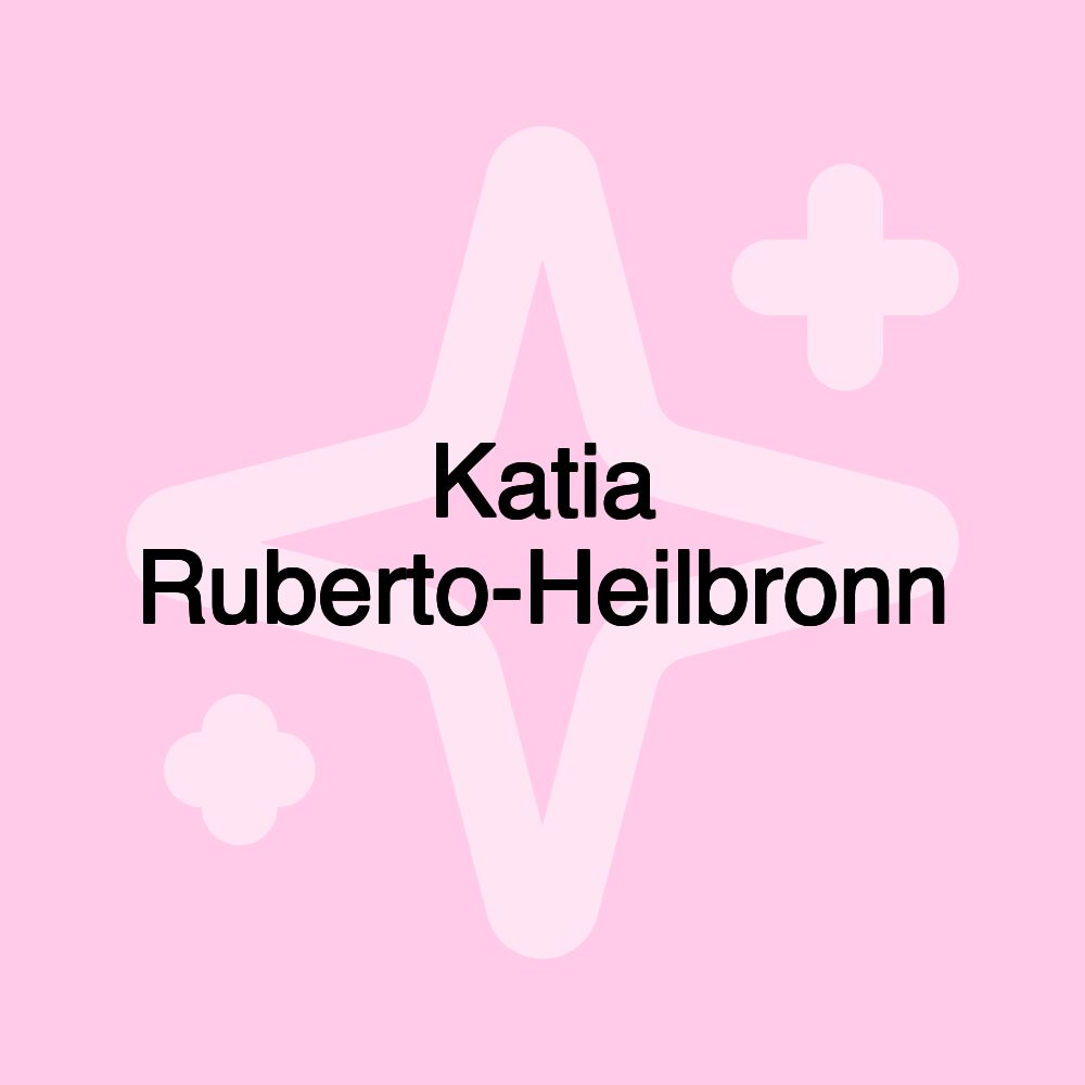 Katia Ruberto-Heilbronn