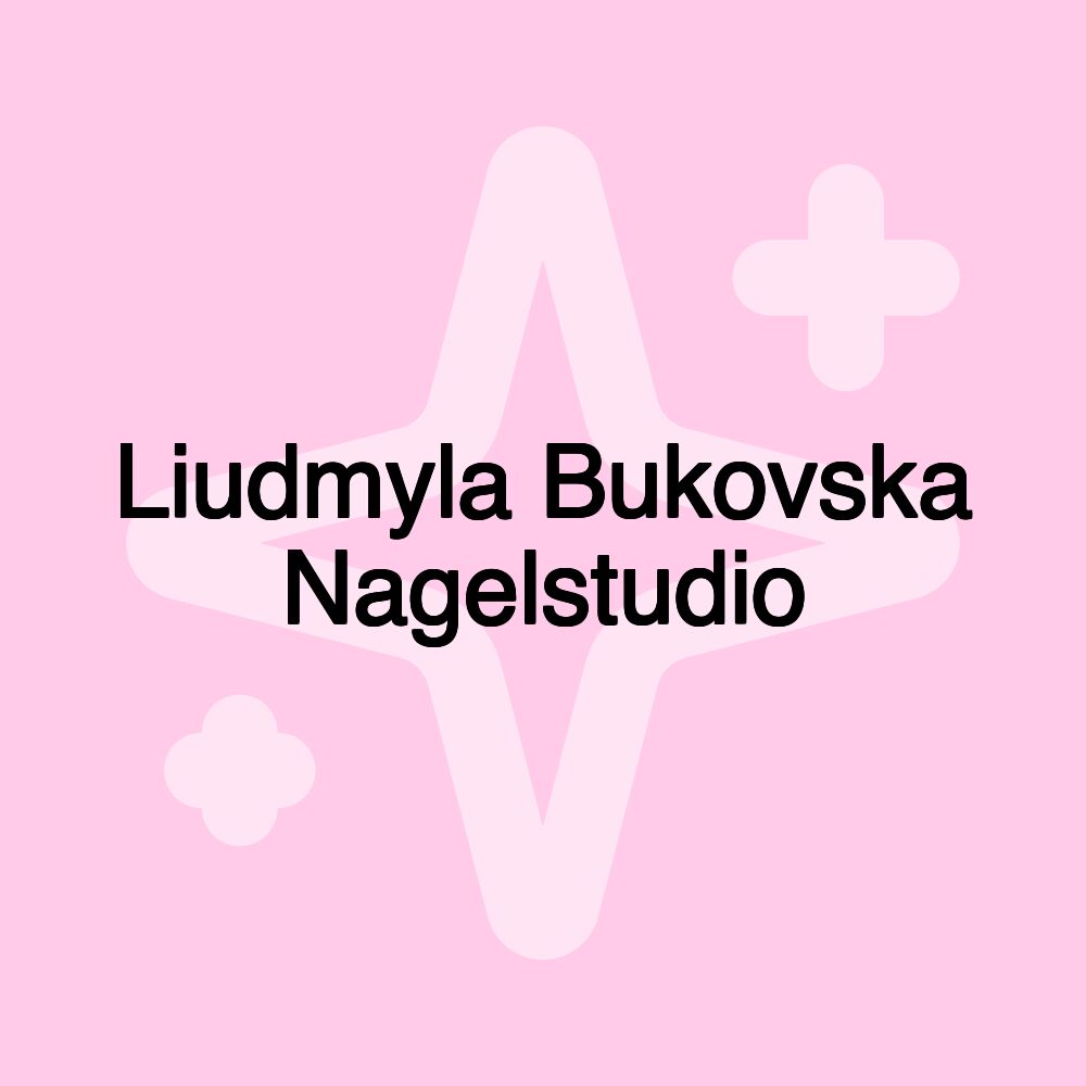 Liudmyla Bukovska Nagelstudio