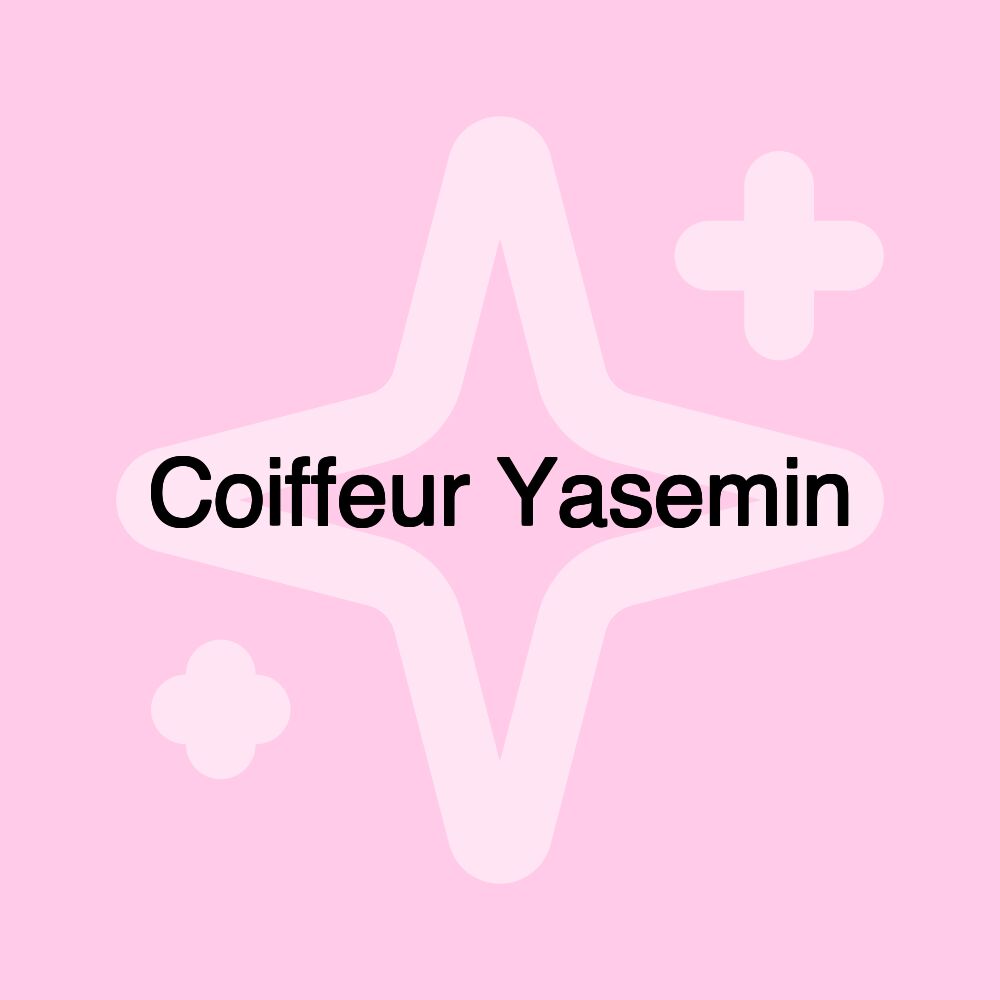 Coiffeur Yasemin