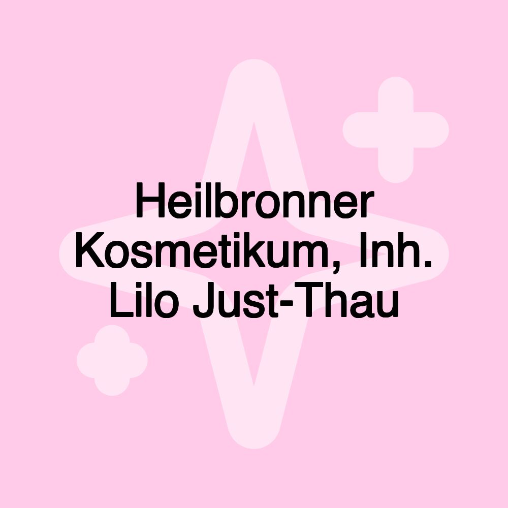 Heilbronner Kosmetikum, Inh. Lilo Just-Thau