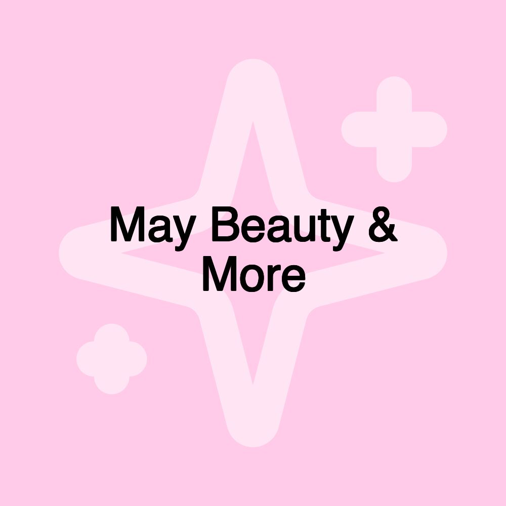 May Beauty & More