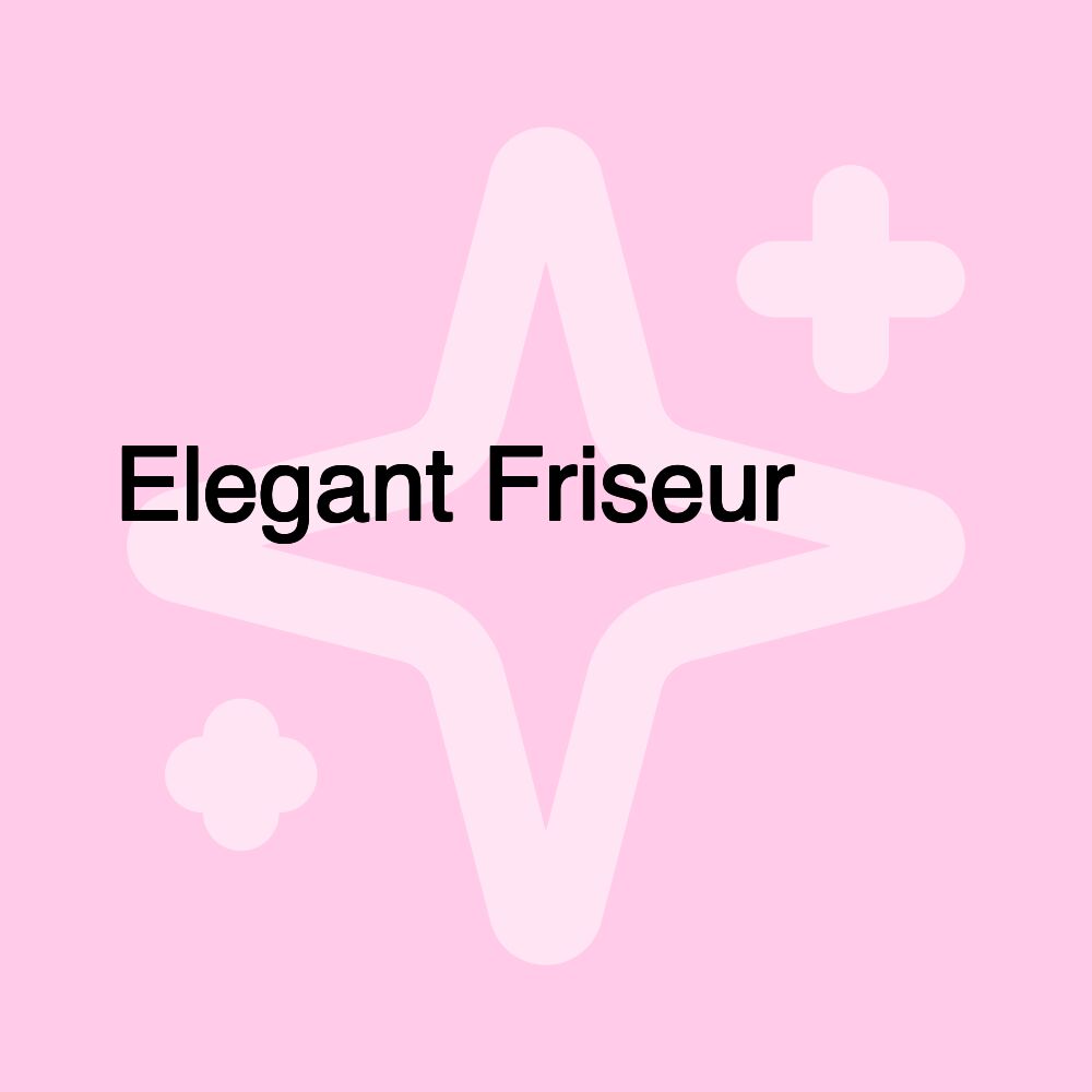 Elegant Friseur ️ ️ ️ ️ ️