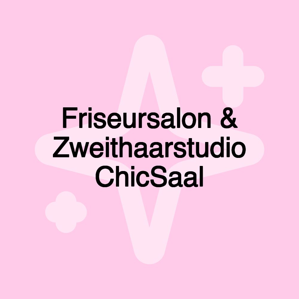 Friseursalon & Zweithaarstudio ChicSaal