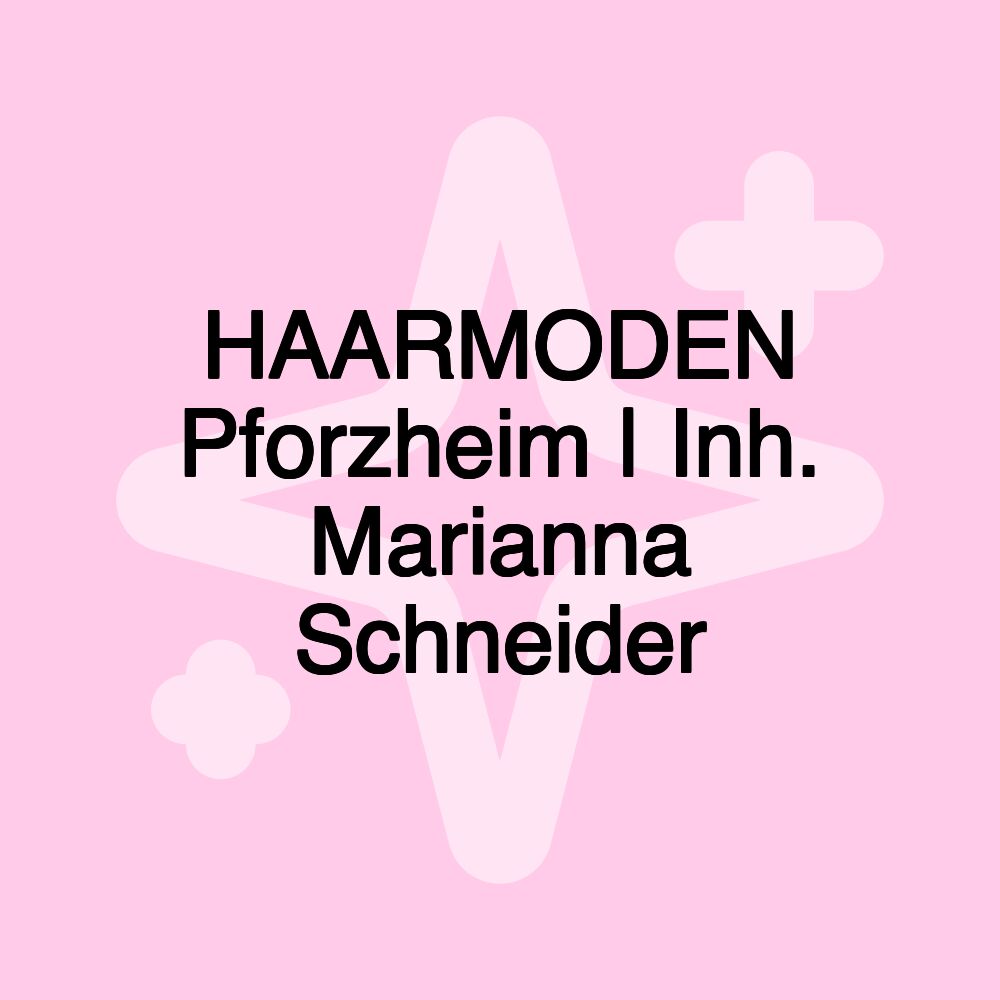 HAARMODEN Pforzheim | Inh. Marianna Schneider