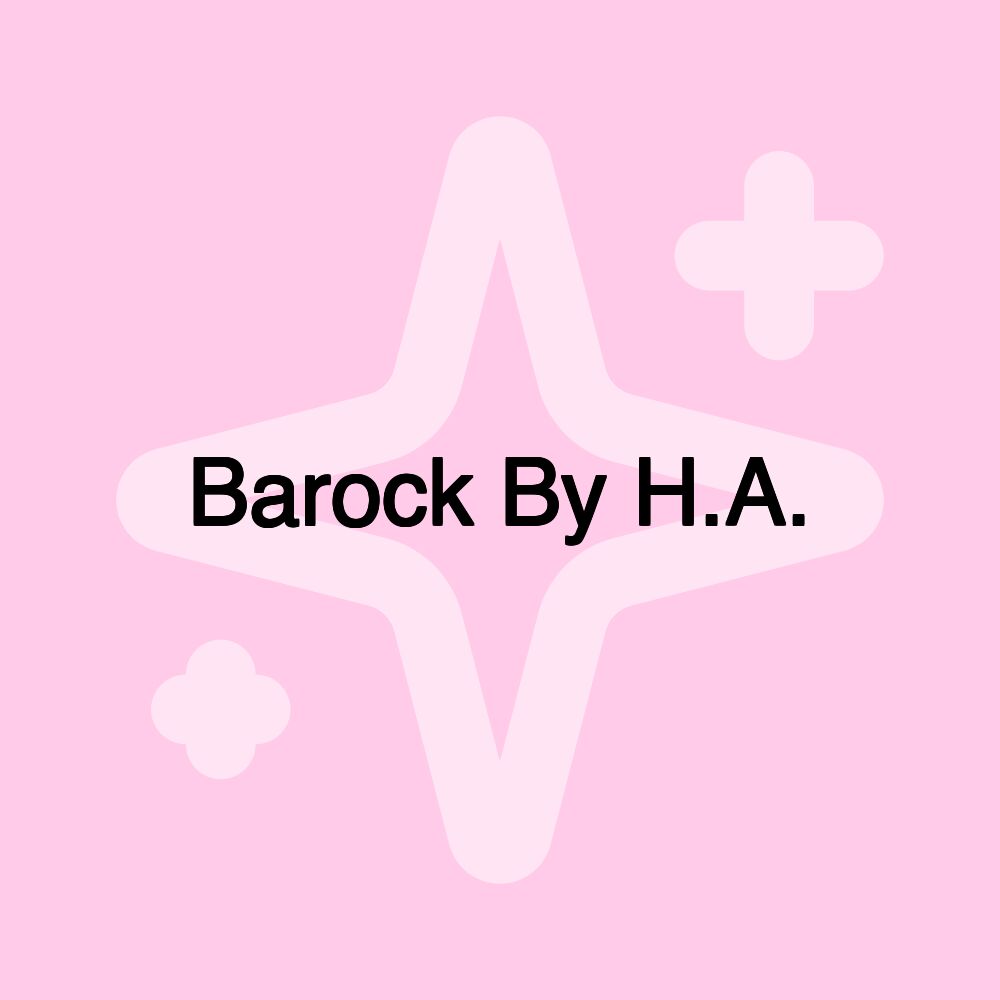 Barock By H.A.