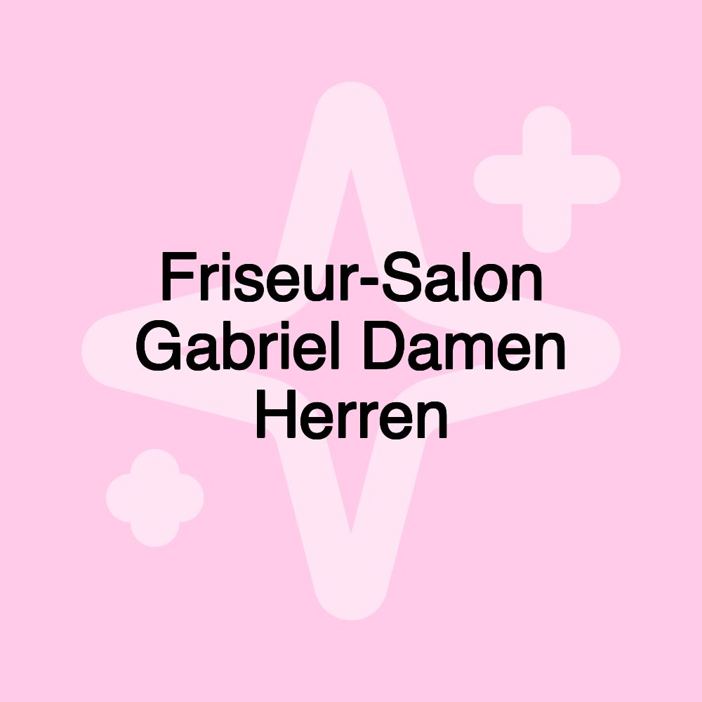 Friseur-Salon Gabriel Damen Herren