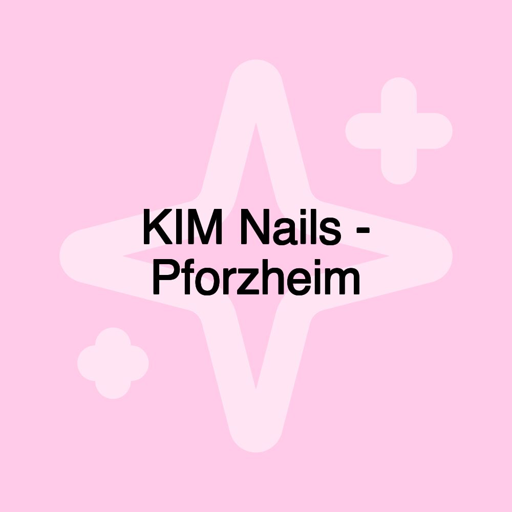 KIM Nails - Pforzheim