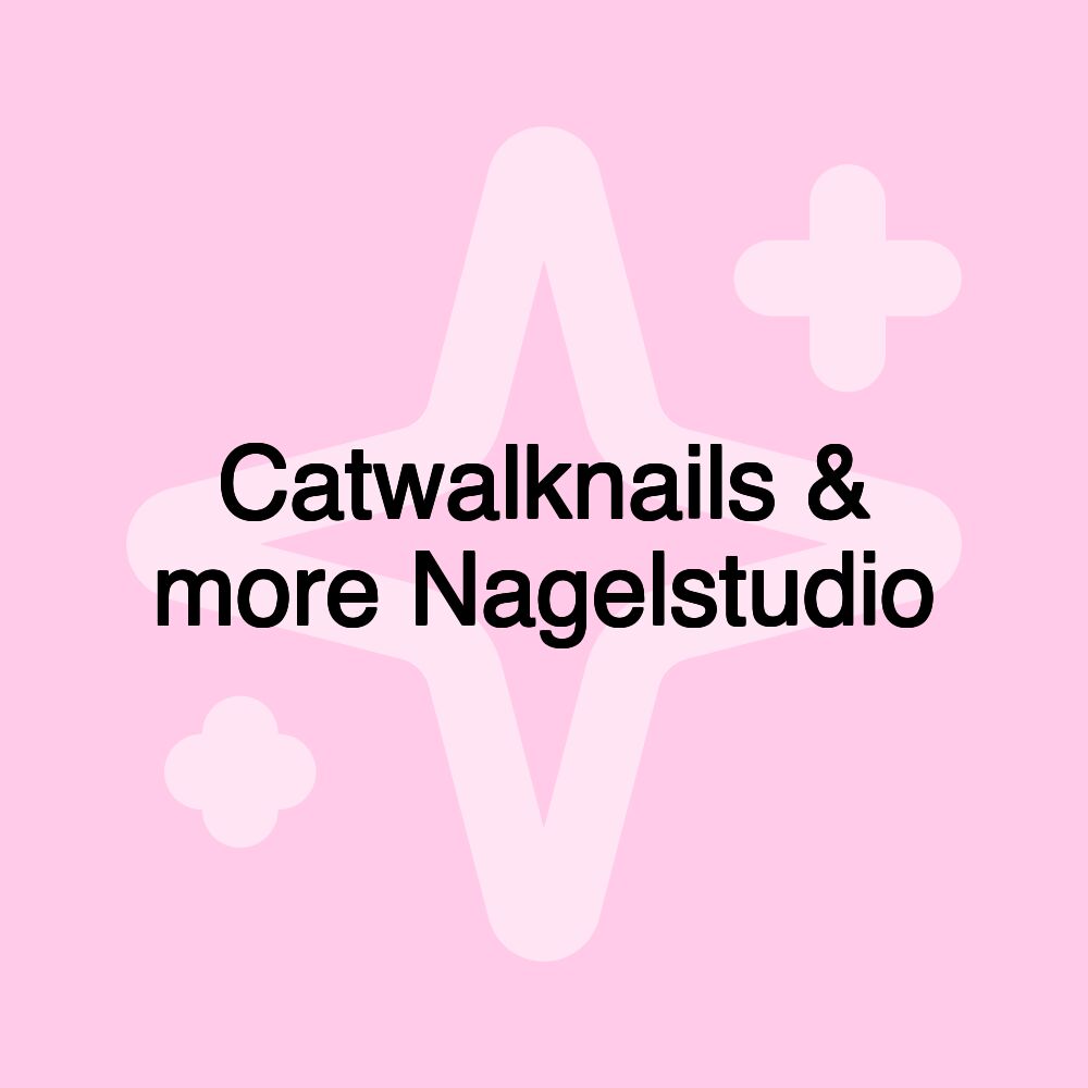 Catwalknails & more Nagelstudio