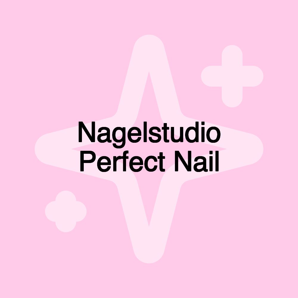 Nagelstudio Perfect Nail